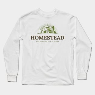 Homestead back to basics, back to nature Long Sleeve T-Shirt